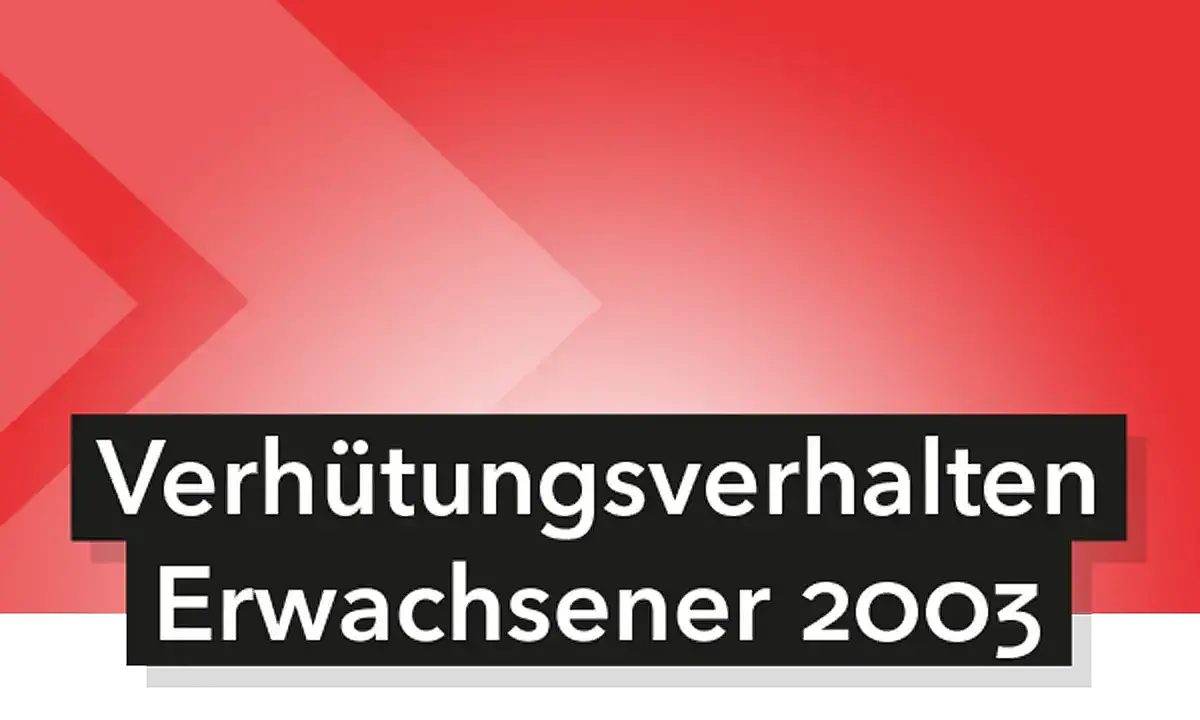 Das Bild zeigt den Schriftzug Verhütungsverhalten Erwachsener 2003