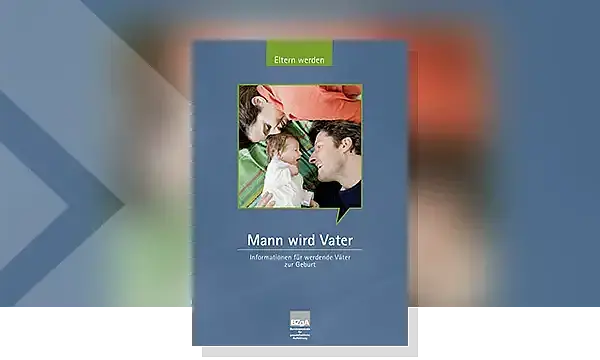 Cover zu Mann wird Vater - Informationen für werdende Väter zur Geburt