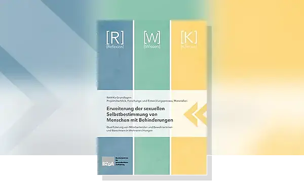 Cover zu Erweiterung der sexuellen Selbstbestimmung von Menschen mit Behinderungen