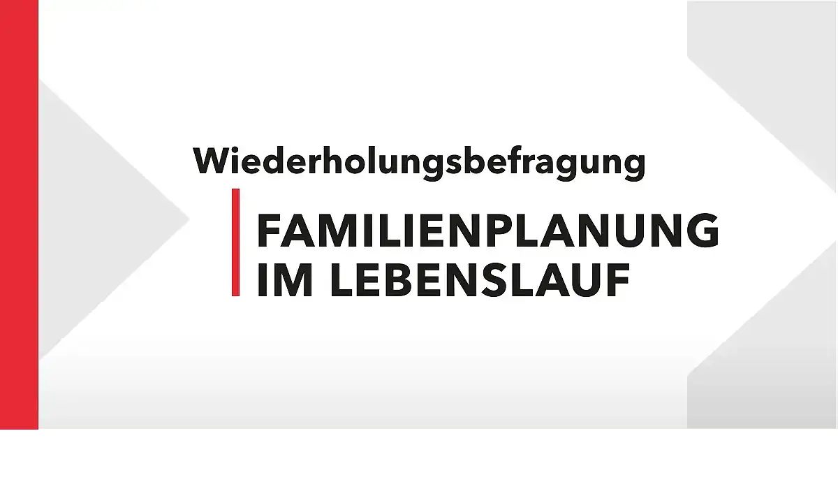 Teaserbild Wiederholungsbefragung Familienplanung im Lebenslauf