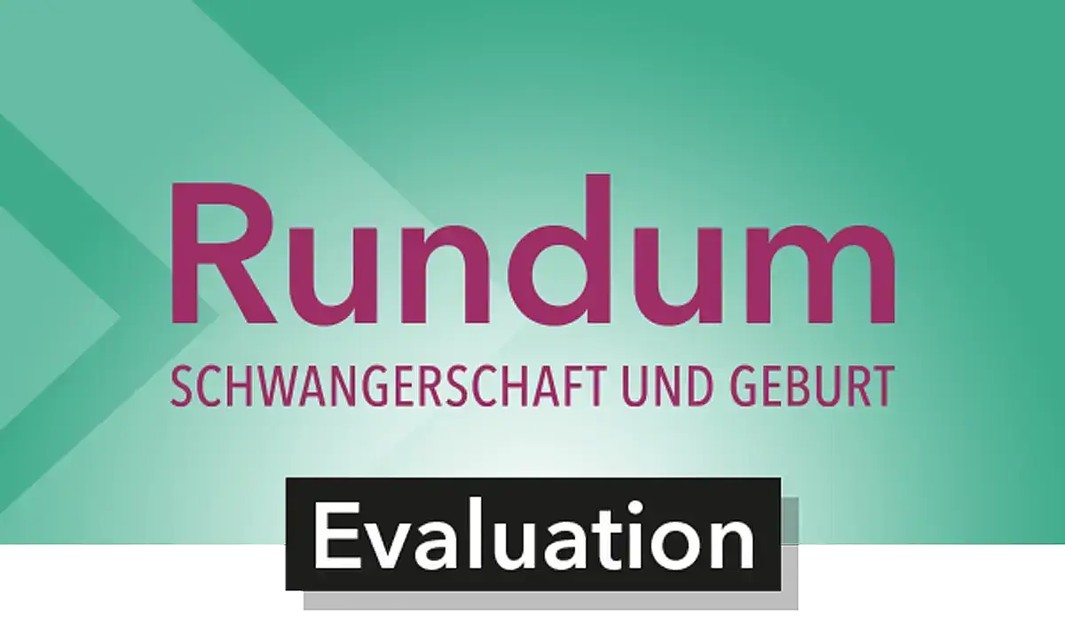 Das Teaserbild zeigt den Schriftzug Rund um Schwangerschaft und Geburt, Evaluation